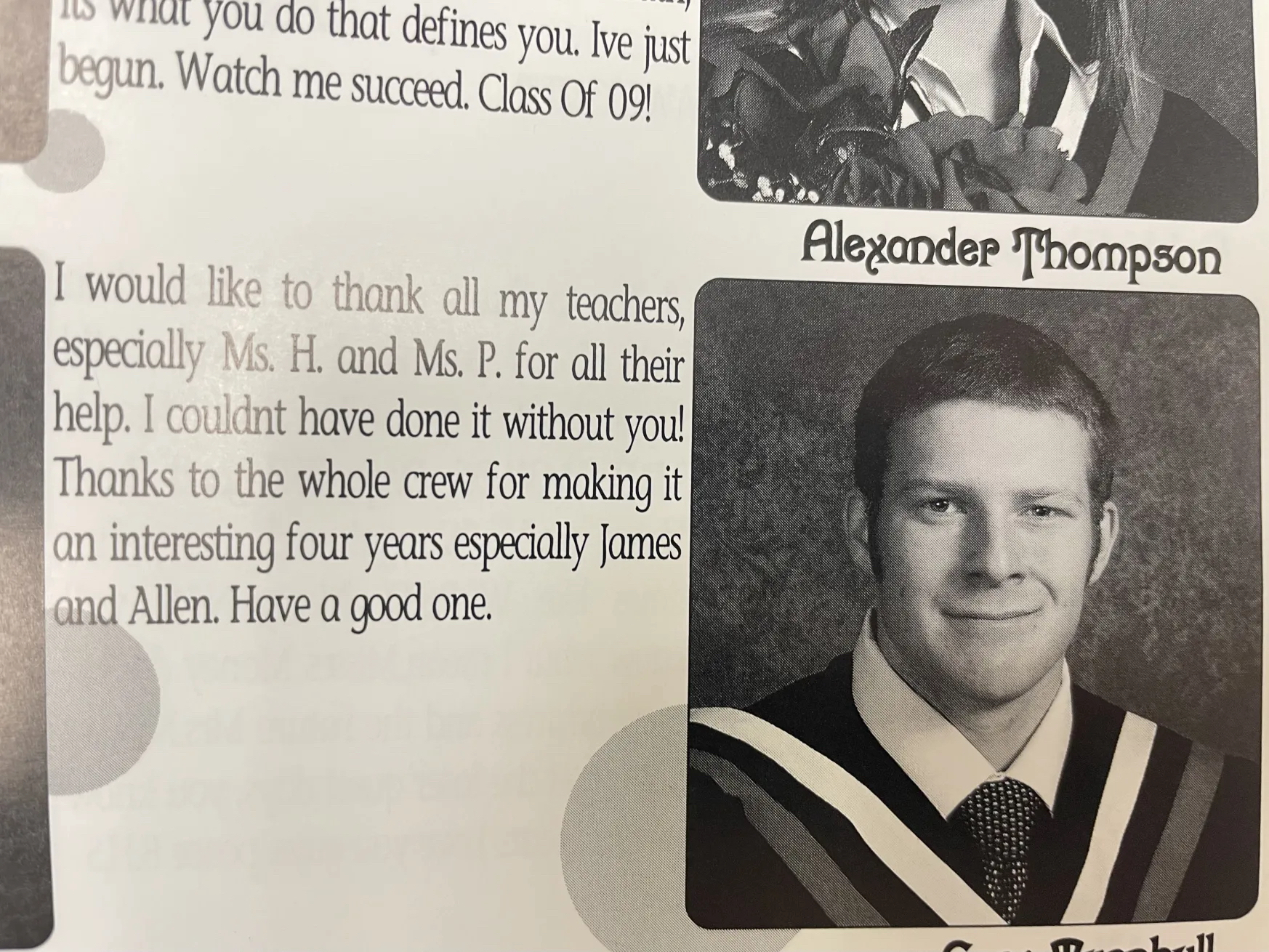 Yearbook Entry Reads "I would like to thank all my teachers, especially Ms H. and Ms. P. for all their help. I couldn't have done it without you!Thanks to the whole crew for making it an interesting four years especially James and Allen. Have a good one.